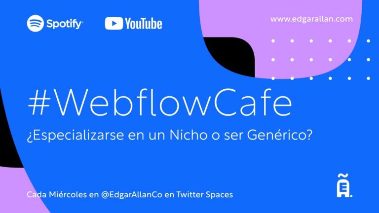 #WebflowCafe – ¿Especializarse en un Nicho o ser un diseñador o desarrollador genérico?